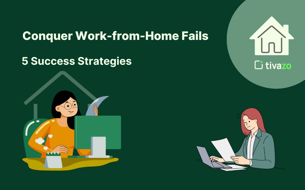 You are currently viewing Conquer Work from Home Fails: 5 Key Strategies for Success