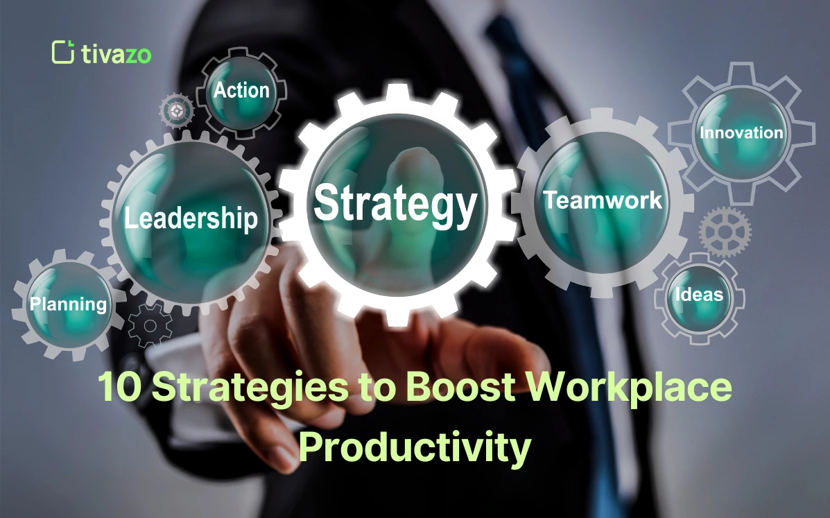 You are currently viewing 10 Proven Strategies for Increasing Productivity in the Workplace