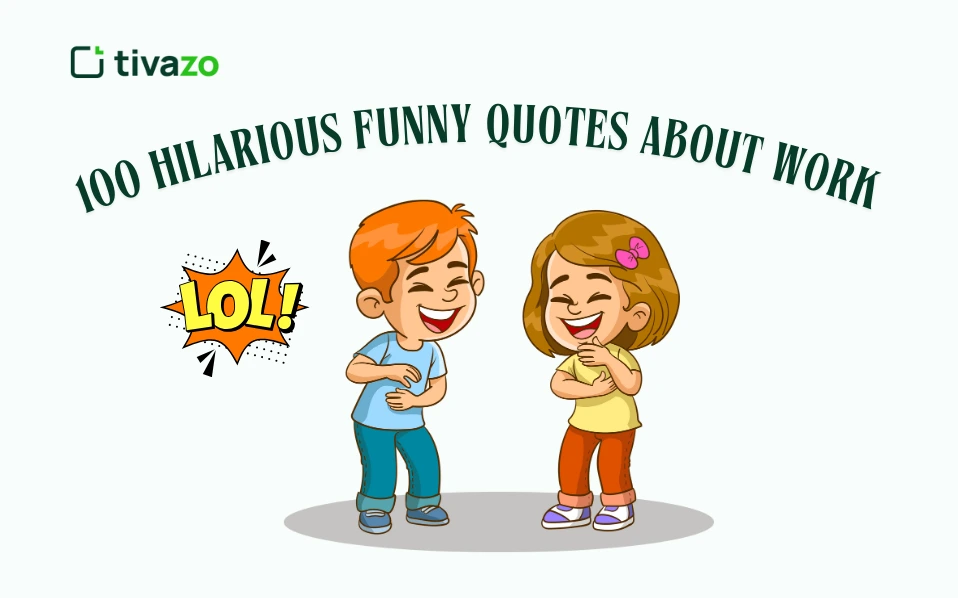 You are currently viewing 100 Funny Quotes about work to Brighten Your Day