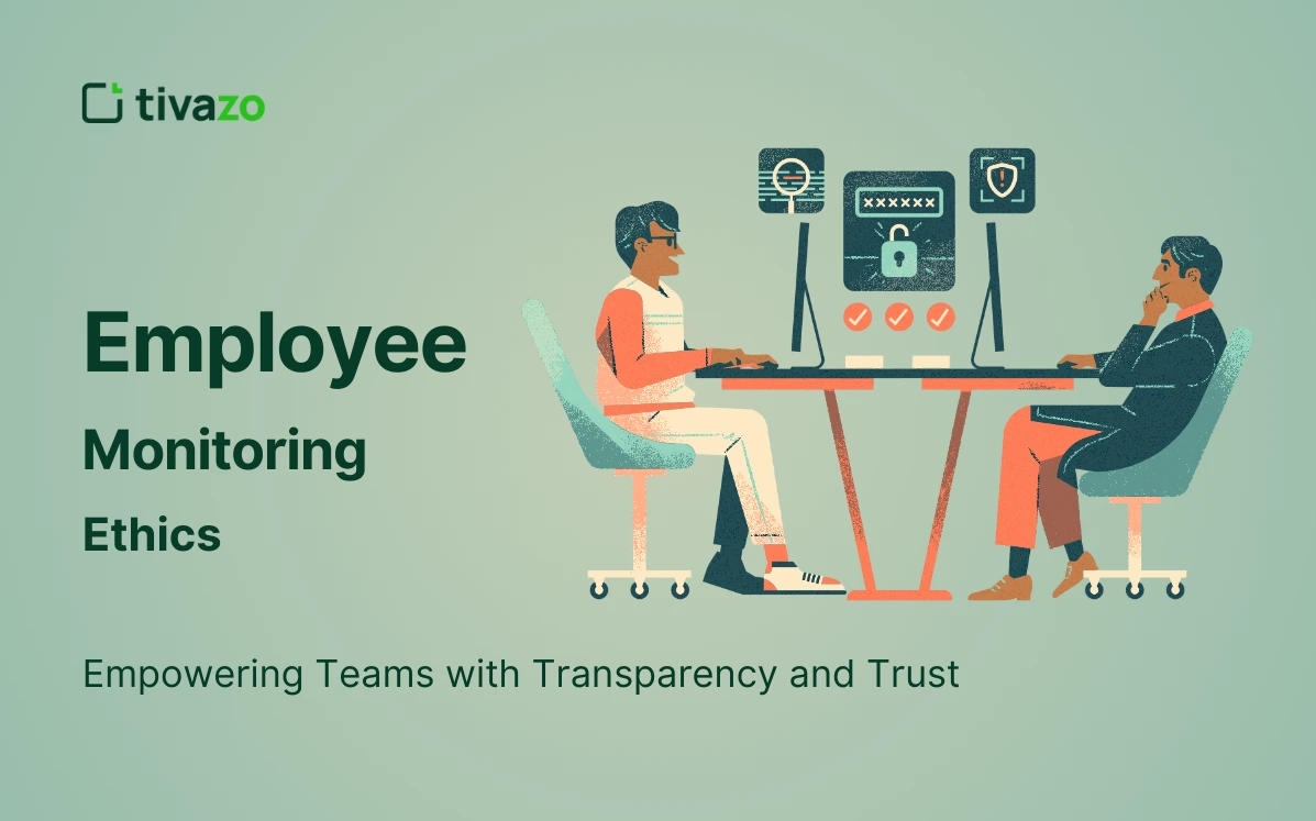 You are currently viewing Employee Monitoring Ethics: Empowering Teams with Transparency and Trust