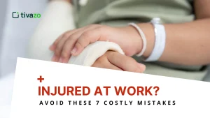 Read more about the article Injured at Work: 7 Common Mistakes to Avoid & What to Do