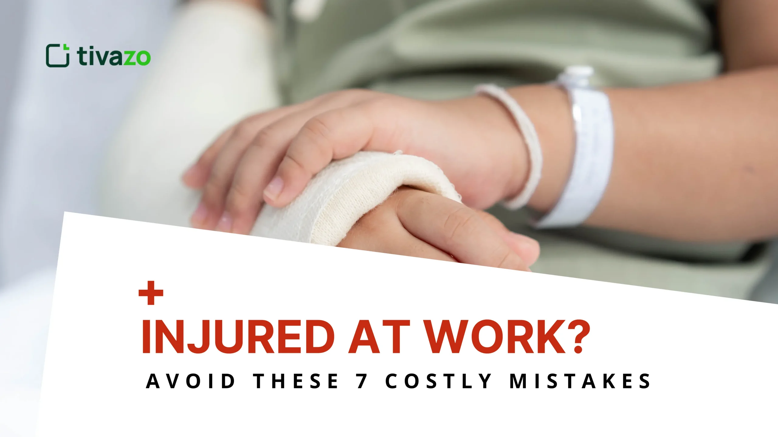 You are currently viewing Injured at Work: 7 Common Mistakes to Avoid & What to Do
