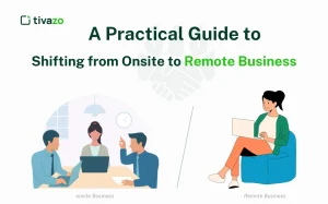 Read more about the article A Practical Guide to Shifting from Onsite to Remote Business