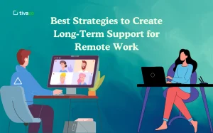 Read more about the article Best Strategies to Create Long-Term Support for Remote Work