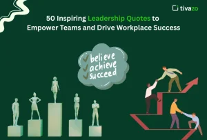 Read more about the article 50 Inspiring Leadership Quotes to Empower Teams and Drive Workplace Success