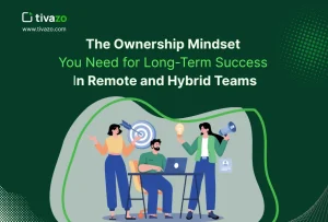 Read more about the article The Ownership Mindset You Need for Long-Term Success in Remote and Hybrid Teams