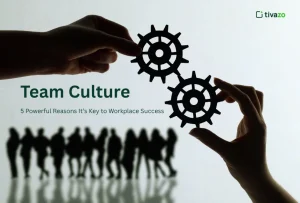 Read more about the article What Is Team Culture and 5 Powerful Reasons It’s Key to Workplace Success