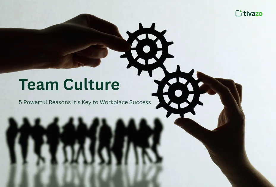 You are currently viewing What Is Team Culture and 5 Powerful Reasons It’s Key to Workplace Success