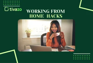 Read more about the article Working From Home Hacks: How to Stay Focused, Fresh, and Efficient