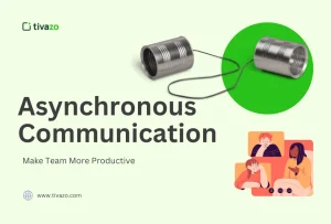 Read more about the article 7 Asynchronous Communication That Make Every Team More Productive