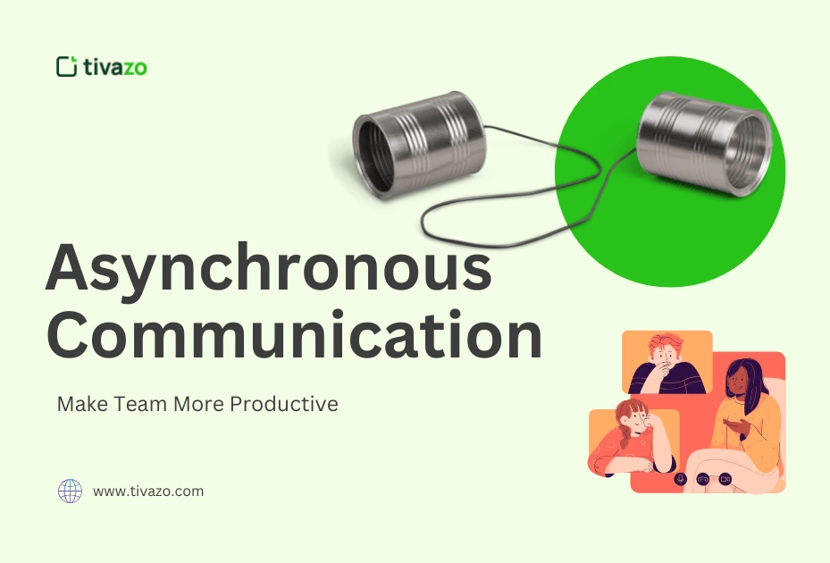 7 Asynchronous Communication That Make Every Team More Productive