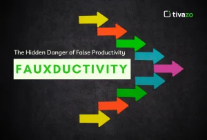Read more about the article Fauxductivity: The Hidden Danger of False Productivity