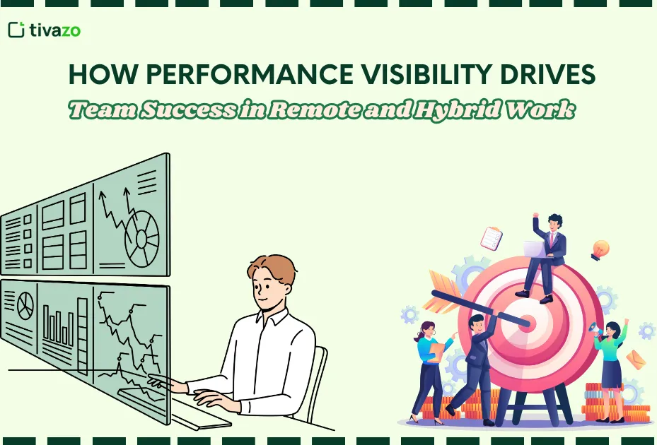 You are currently viewing How Performance Visibility Drives Team Success in Remote and Hybrid Work