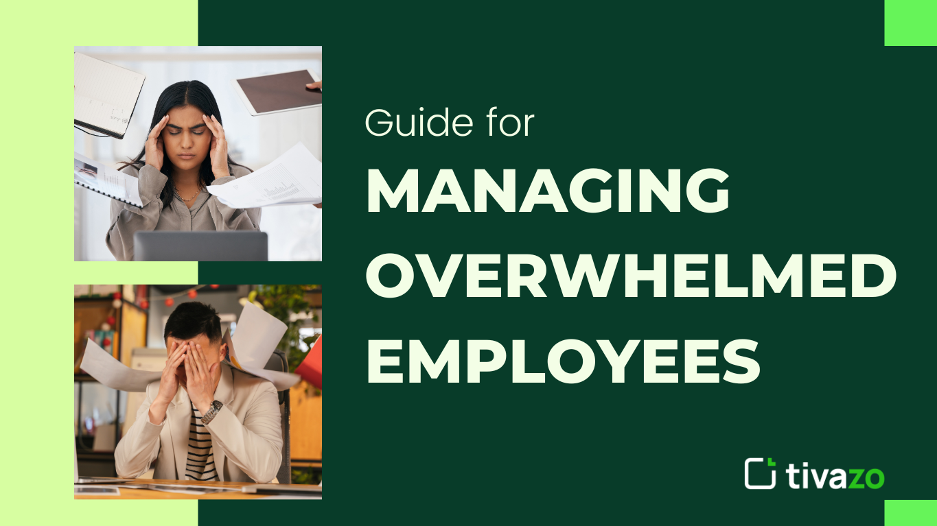 You are currently viewing Guide for Managing Overwhelmed Employees: Reduce Burnout & Stress