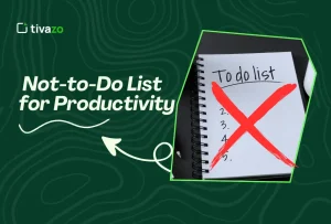 Read more about the article Creating a Not-to-Do List for Productivity: A Smarter Way to Get More Done by Doing Less