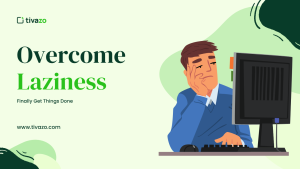 Read more about the article Feeling Stuck? How to Overcome Laziness and Finally Get Things Done