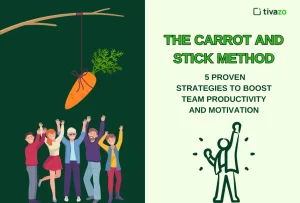 Read more about the article The Carrot and Stick Method: 5 Proven Strategies to Boost Team Productivity and Motivation