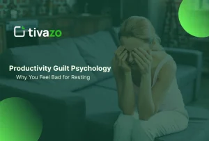 Read more about the article Productivity Guilt Psychology: Why You Feel Bad for Resting
