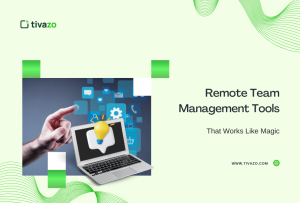 Read more about the article Best Remote Team Management Tools That Works Like Magic