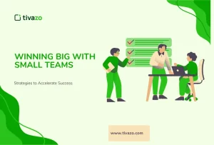 Read more about the article Unlock Massive Growth: 7 Strategies Small Teams Use to Win Big Fast