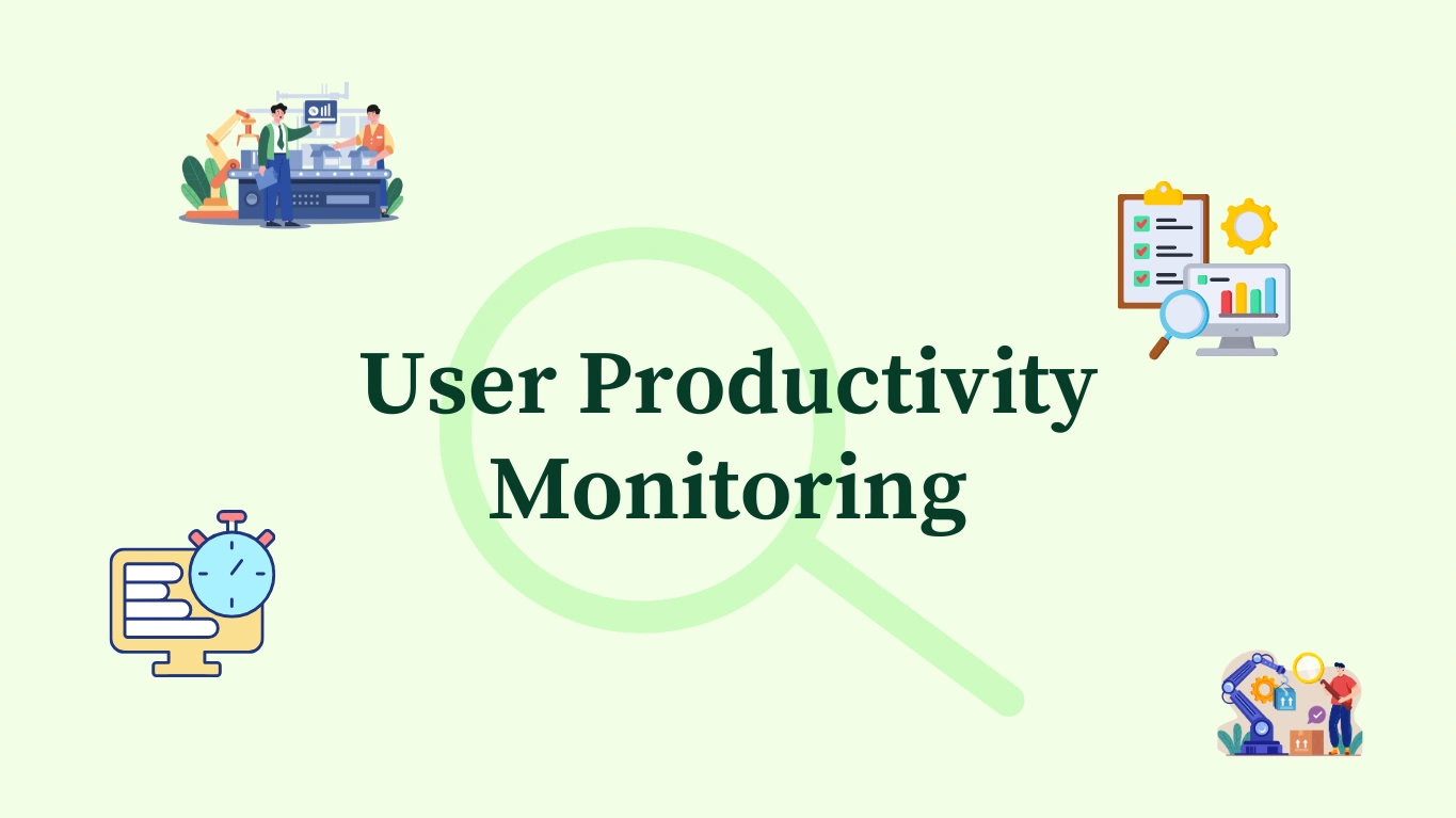 You are currently viewing 10X Workplace Output: The Ultimate 2025 Guide to User Productivity Monitoring