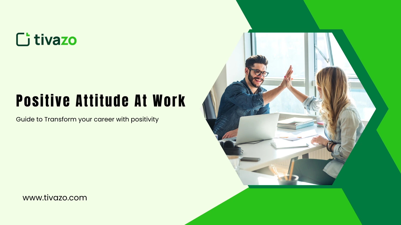 You are currently viewing 7 Proven Benefits how a Positive Attitude at Work Transforms Your Career