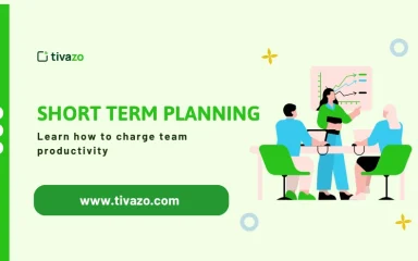 5 Proven Ways Short Term Planning Supercharges Team Productivity