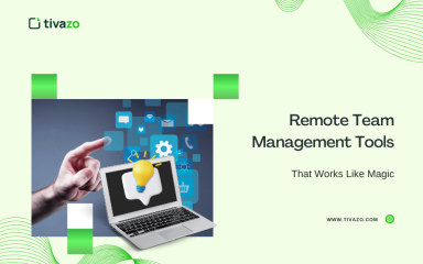 Best Remote Team Management Tools That Works Like Magic